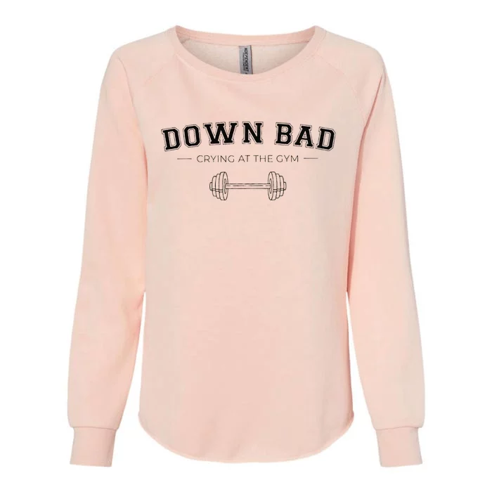 Tortured Poets Down Bad Crying At The Gym Womens California Wash Sweatshirt