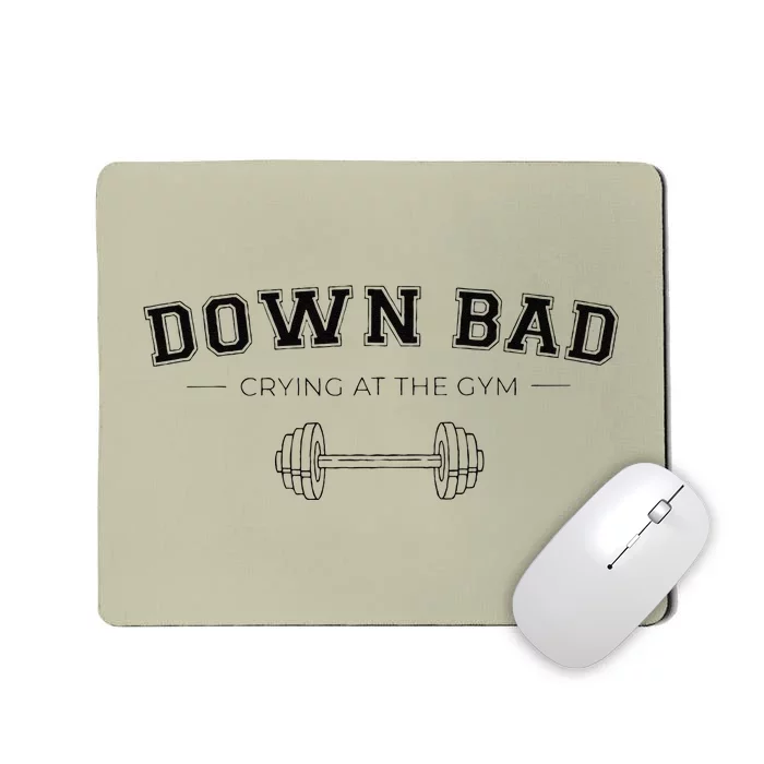 Tortured Poets Down Bad Crying At The Gym Mousepad