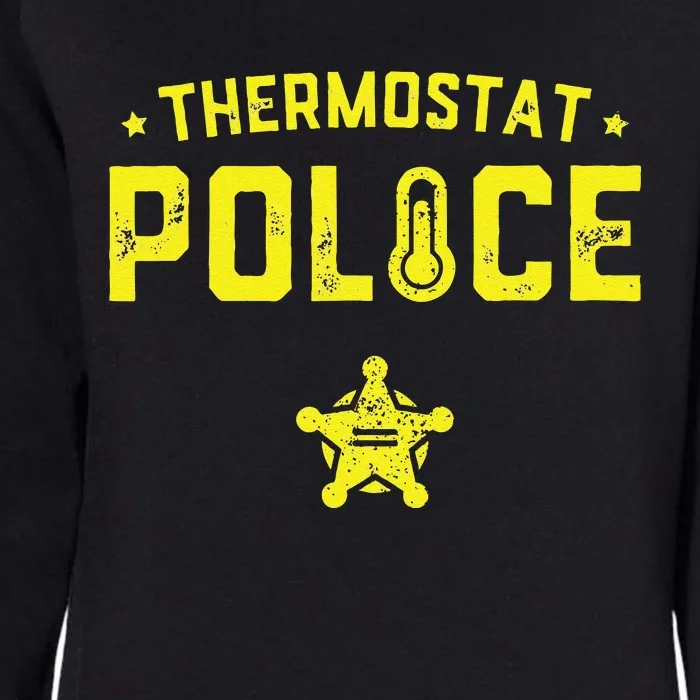 Thermostat Police Dad Gift Funny Fathers Day Womens California Wash Sweatshirt