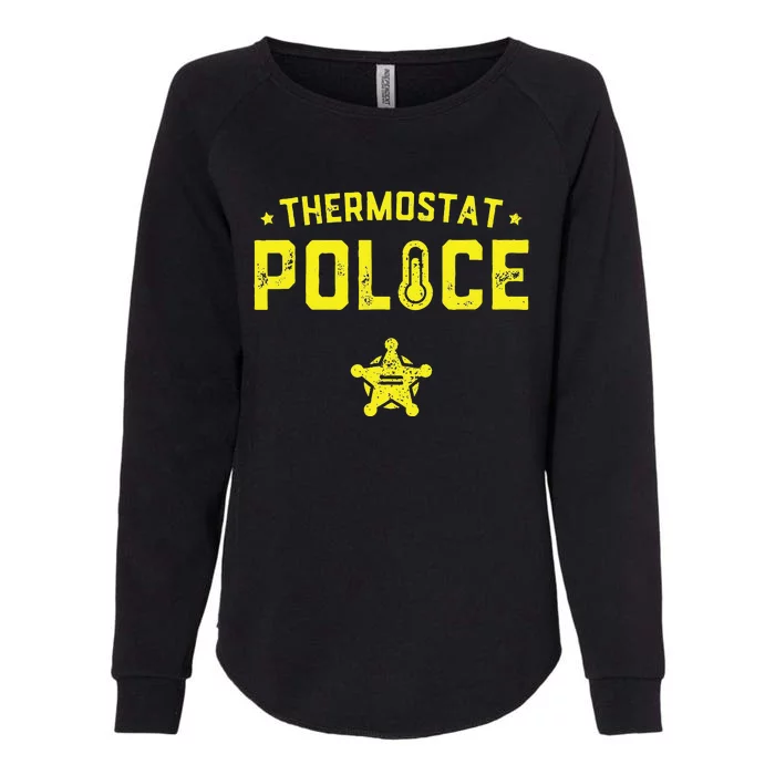 Thermostat Police Dad Gift Funny Fathers Day Womens California Wash Sweatshirt