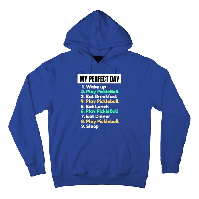 The Perfect Day:pickleball Cute Gift Tall Hoodie