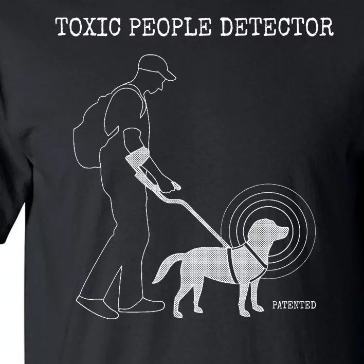 Toxic People Detector Funny Tall T-Shirt