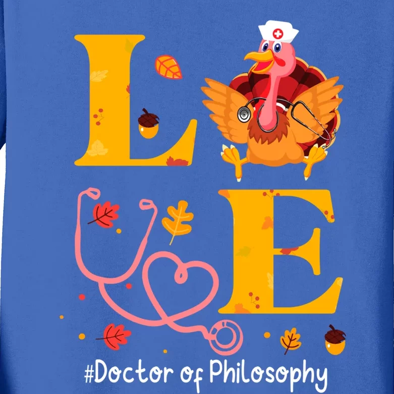 Turkey Pilgrim Doctor Of Philosophy Love Thanksgiving Day Gift Kids Long Sleeve Shirt