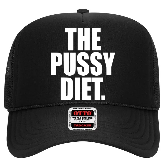 The Pussy Diet High Crown Mesh Trucker Hat