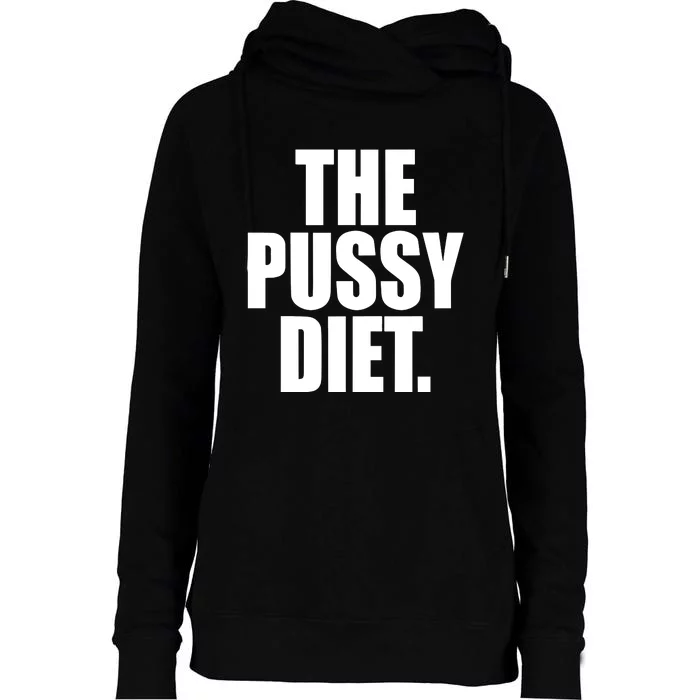 The Pussy Diet Womens Funnel Neck Pullover Hood