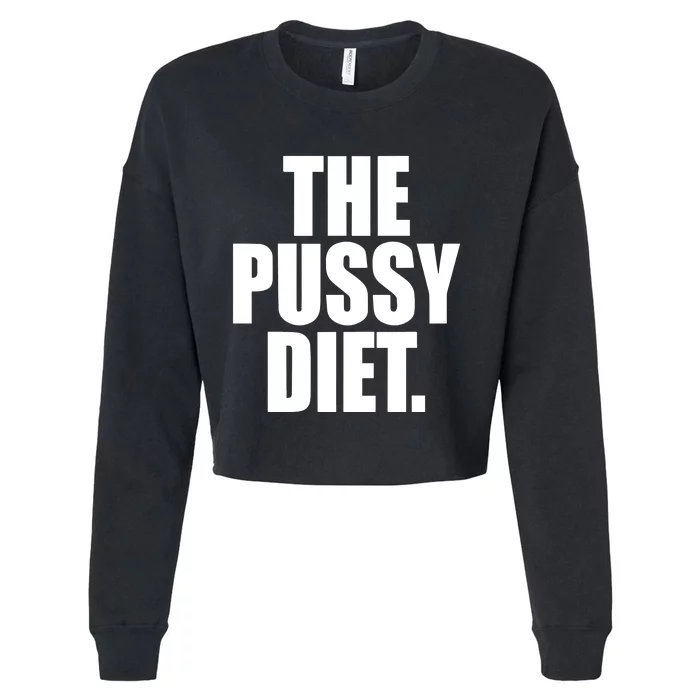 The Pussy Diet Cropped Pullover Crew