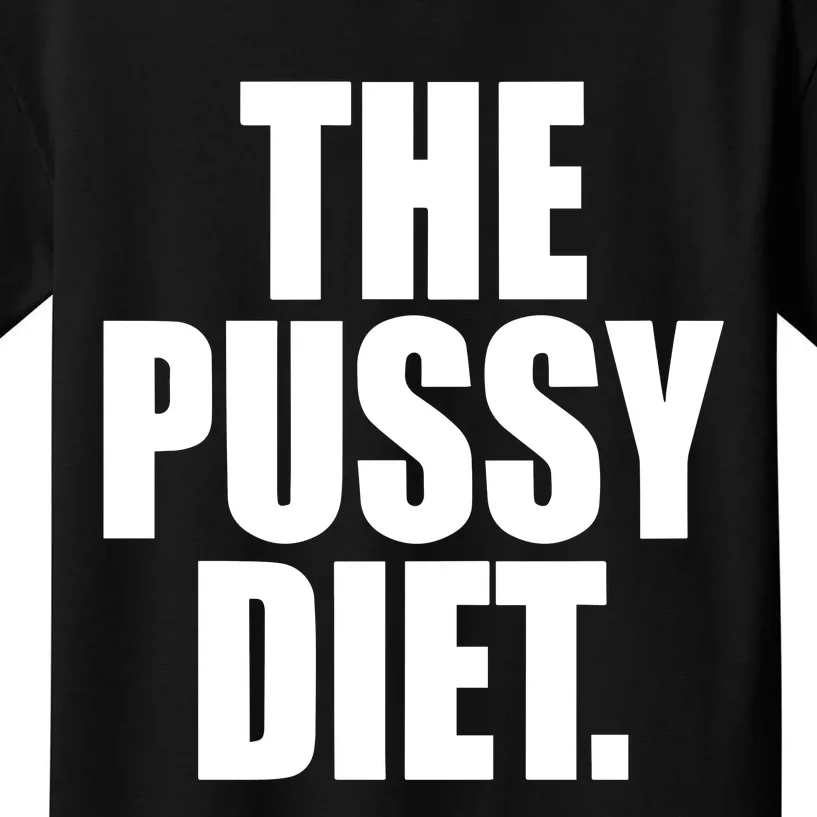 The Pussy Diet Kids T-Shirt