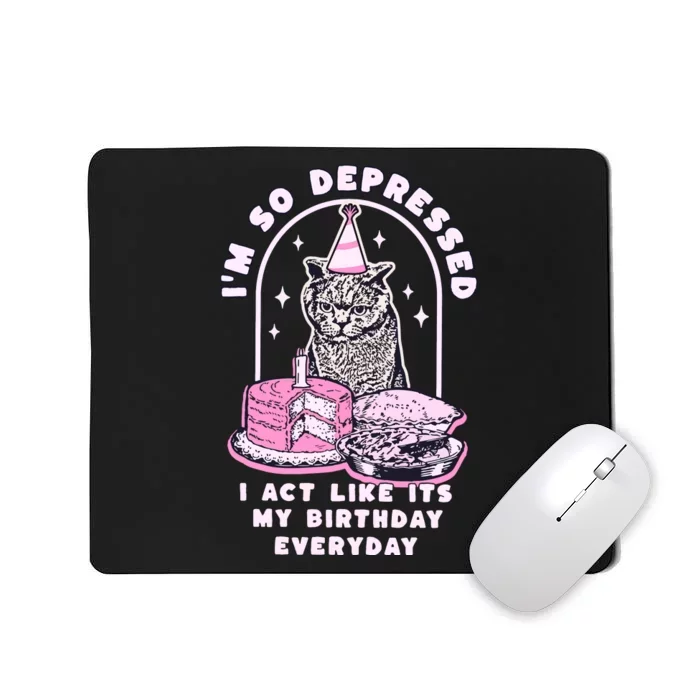 Tortured Poet Era So Depressed Birthday Everyday Mousepad