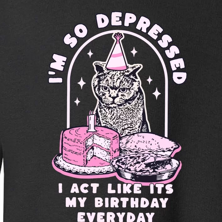 Tortured Poet Era So Depressed Birthday Everyday Toddler Sweatshirt