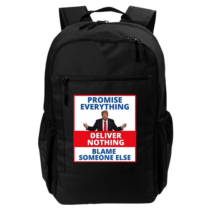 Trump Promise Everything Deliver Nothing Blame Someone Else Daily Commute Backpack