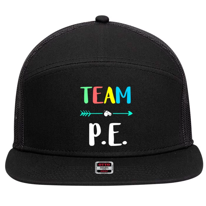 Team P E School Teacher PE Teacher Strong Physical Teacher 7 Panel Mesh Trucker Snapback Hat