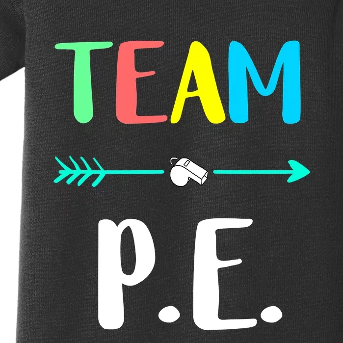 Team P E School Teacher PE Teacher Strong Physical Teacher Baby Bodysuit