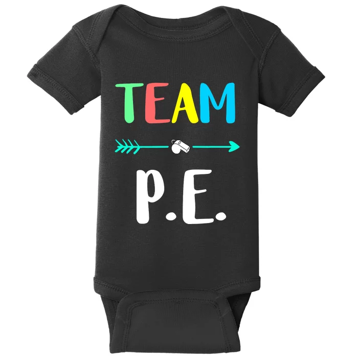 Team P E School Teacher PE Teacher Strong Physical Teacher Baby Bodysuit