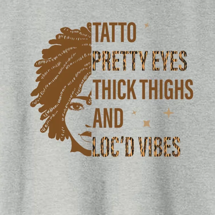 Tattoo Pretty Eyes Thick Thighs And LocD Vibes Junenth Gift Women's Crop Top Tee