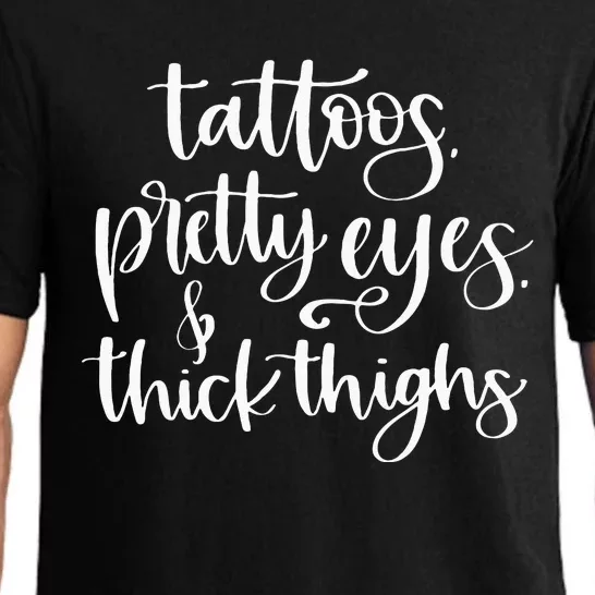 Tattoos Pretty Eyes Thick Thighs Pajama Set