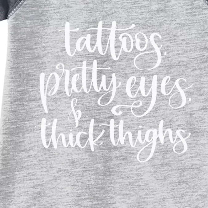 Tattoos Pretty Eyes Thick Thighs Infant Baby Jersey Bodysuit