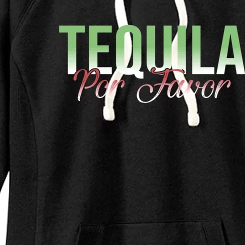 Tequila Por Favor Funny Mexican Party Agave Tequila Er Gift Women's Fleece Hoodie