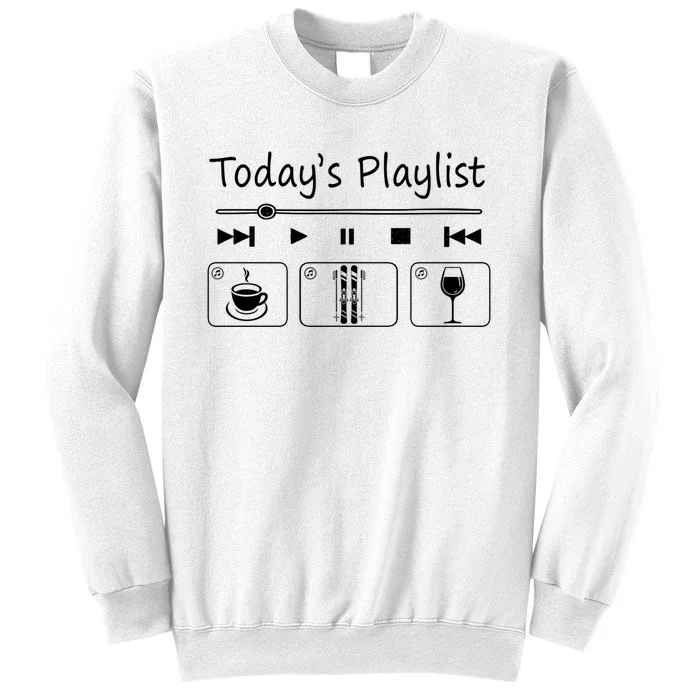 Today Playkist Funny Skiing Lover Gift For Skier Sweatshirt