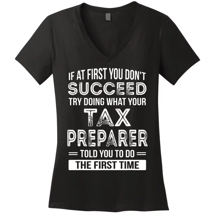 Tax Preparer Funny Tax Season Gift Women's V-Neck T-Shirt