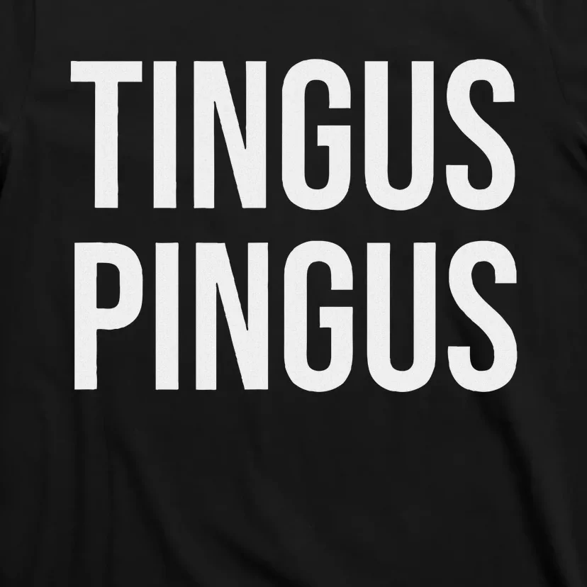 Tingus Pingus Fun Design T-Shirt