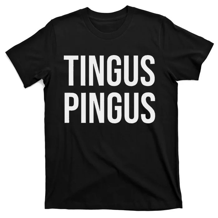 Tingus Pingus Fun Design T-Shirt