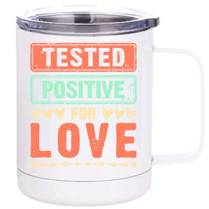 Tested Positive For Love Valentine's Day For Couples Great Gift Front & Back 12oz Stainless Steel Tumbler Cup