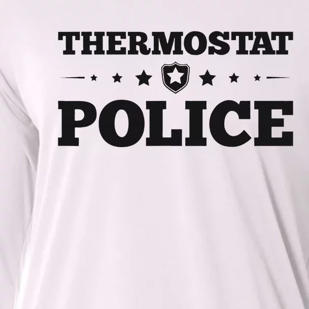 Thermostat Police Fun Dad Gifts Fathers Day Cooling Performance Long Sleeve Crew