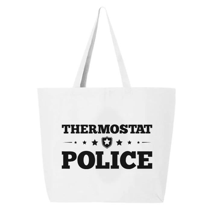 Thermostat Police Fun Dad Gifts Fathers Day 25L Jumbo Tote