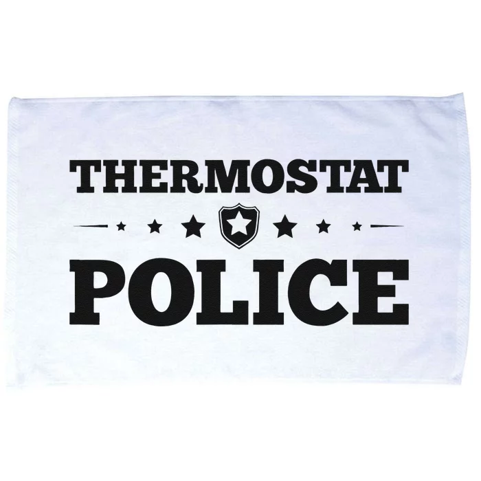 Thermostat Police Fun Dad Gifts Fathers Day Microfiber Hand Towel