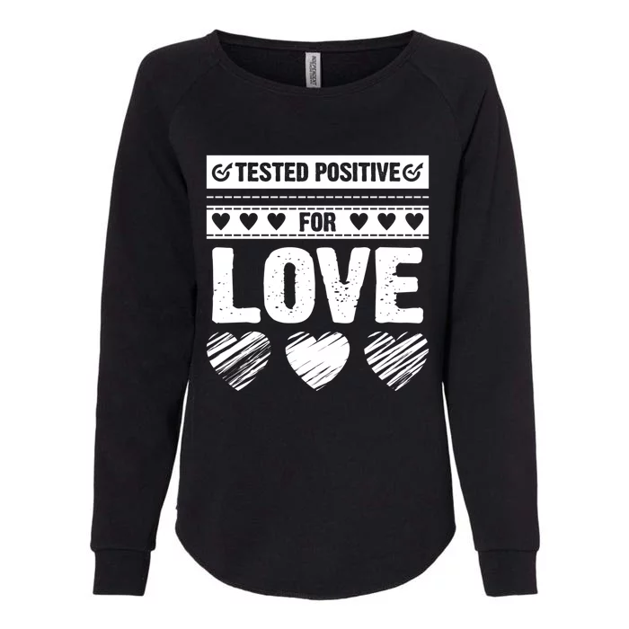 Tested Positive For Love Valentine's Day For Couples Pajama Gift Womens California Wash Sweatshirt