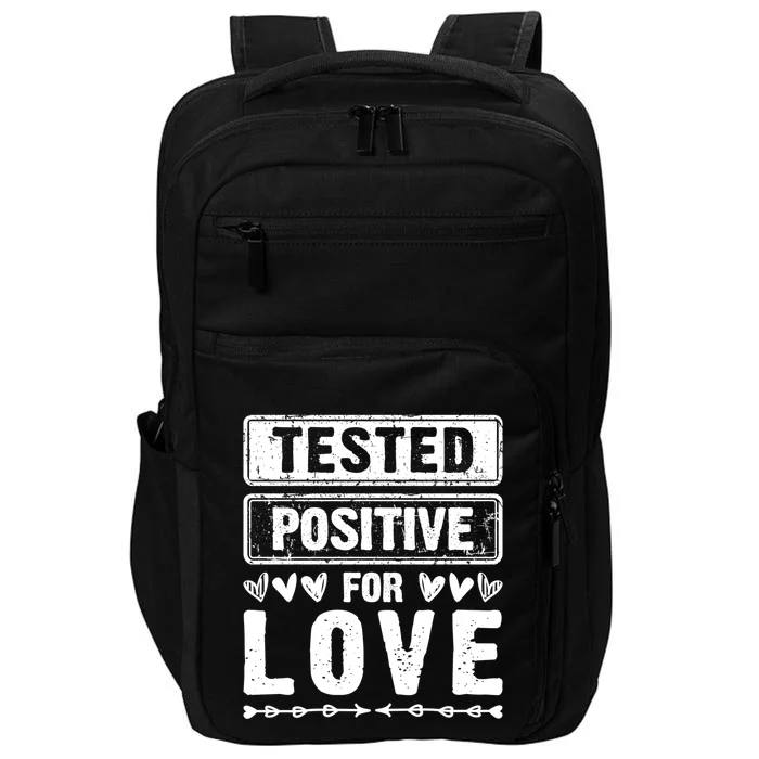 Tested Positive For Love Valentine's Day For Couples Gift Impact Tech Backpack