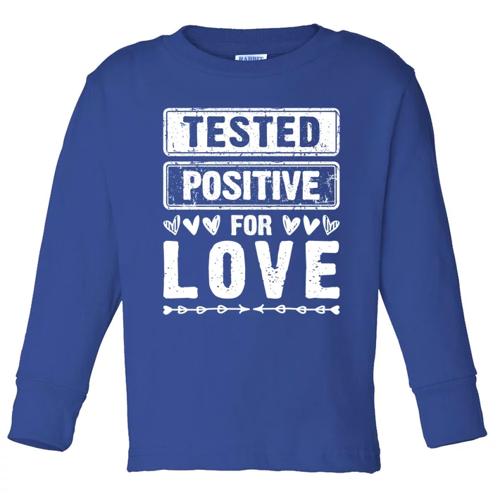 Tested Positive For Love Valentine's Day For Couples Gift Toddler Long Sleeve Shirt