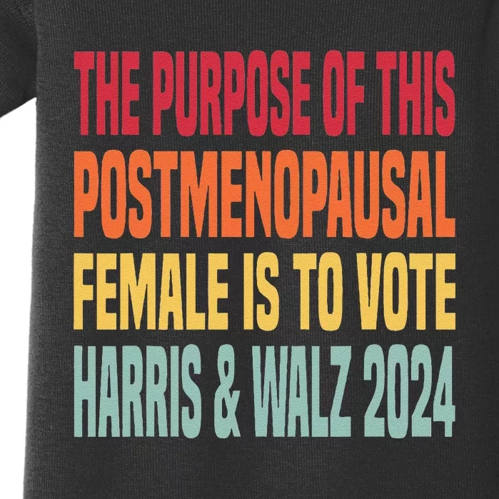 The Purpose Fotr This Post Menopausal Female Harris Walz 24 Baby Bodysuit