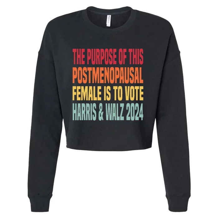 The Purpose Fotr This Post Menopausal Female Harris Walz 24 Cropped Pullover Crew