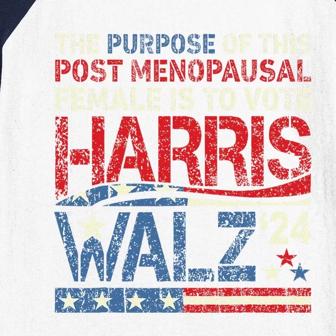 The Purpose Fotr This Post Menopausal Female Harris Walz 24 Baseball Sleeve Shirt