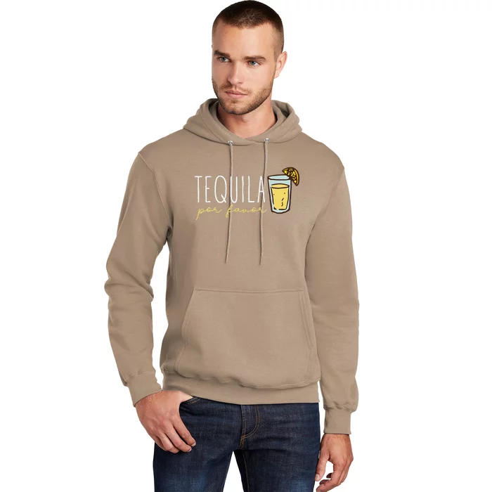 Tequila Por Favor Mexican Tequila Spanish Tequila Please Hoodie