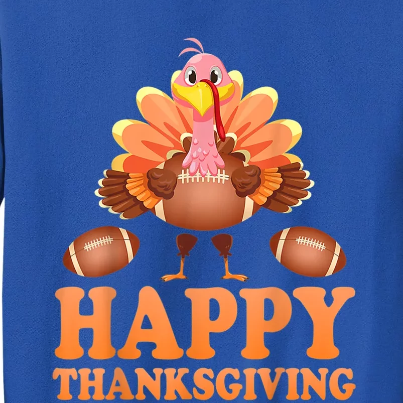 Turkey Playing Football Happy Thanksgiving Player Fan Lover Gift Tall Sweatshirt