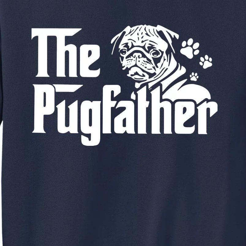 The Pugfather Funny Pug Lovers Pug Dad Dog Dad Fathers Day Sweatshirt