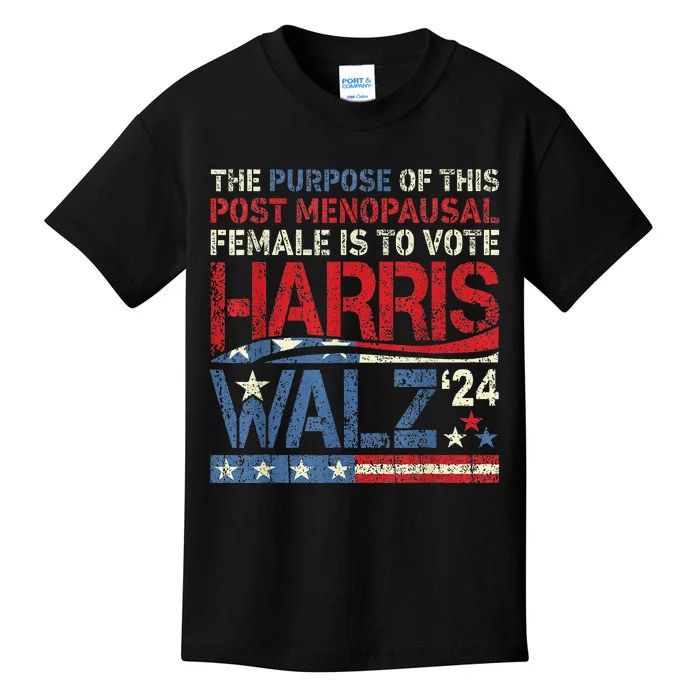 The Purpose Fotr This Post Menopausal Female Harris Walz 24 Kids T-Shirt