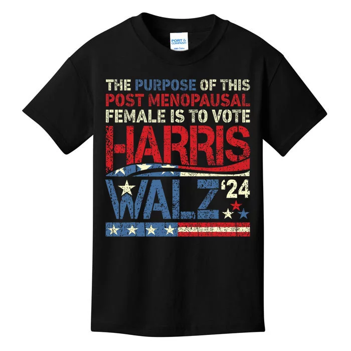 The Purpose Fotr This Post Menopausal Female Harris Walz 24 Kids T-Shirt