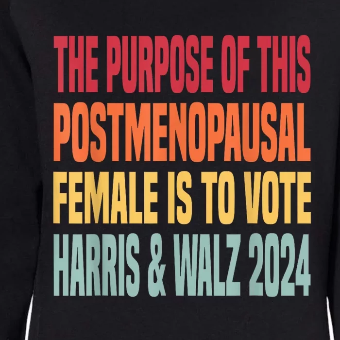 The Purpose Fotr This Post Menopausal Female Harris Walz 24 (1) Womens California Wash Sweatshirt