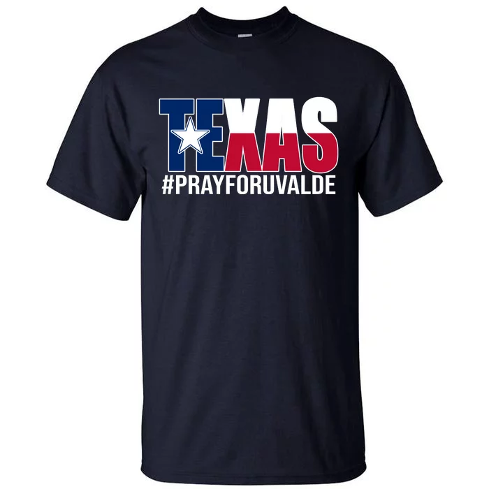 Texas Pray For Uvalde Tribute Tall T-Shirt