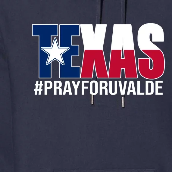 Texas Pray For Uvalde Tribute Premium Hoodie