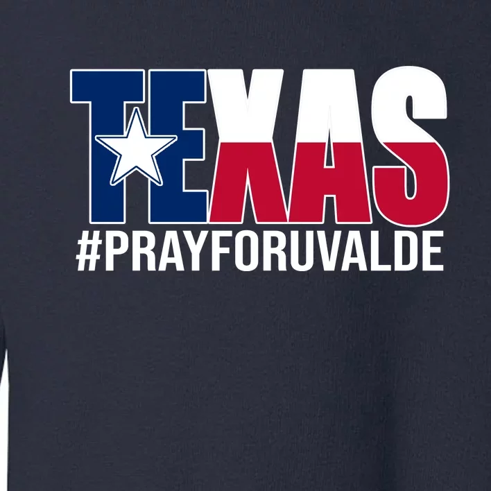 Texas Pray For Uvalde Tribute Toddler Sweatshirt