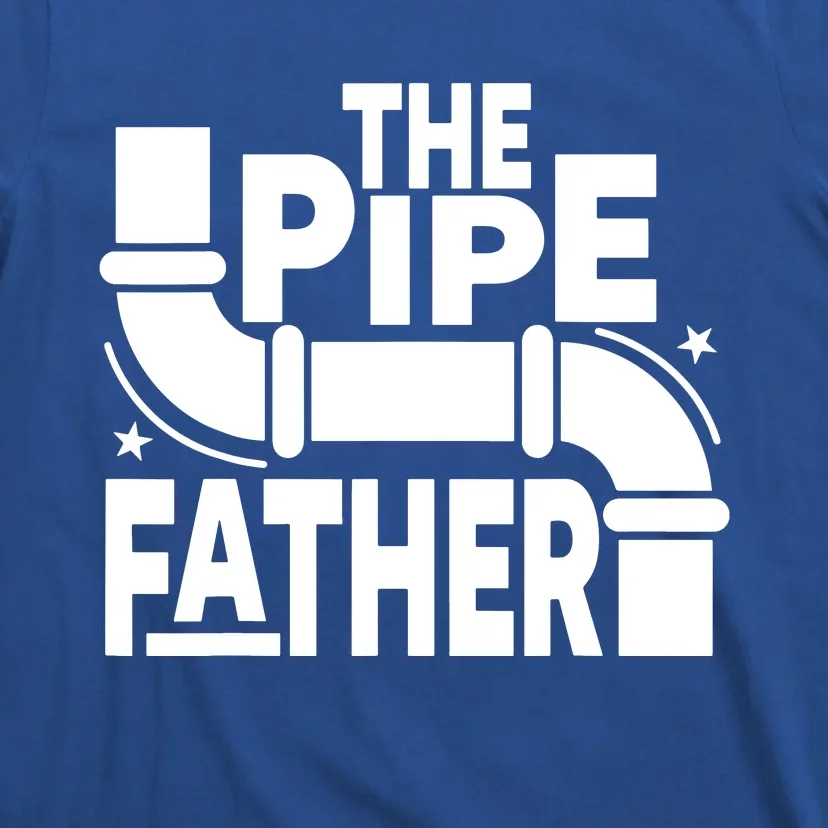 The Pipe Father Plumber T-Shirt