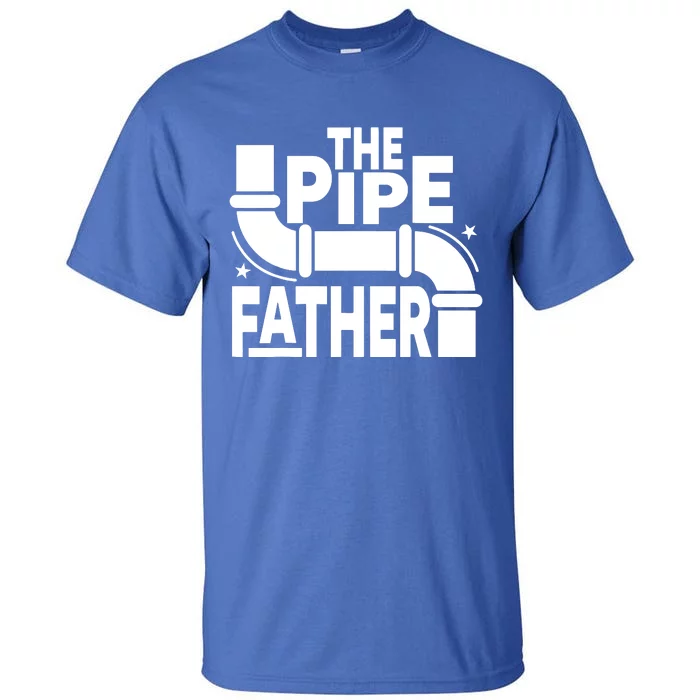 The Pipe Father Plumber Tall T-Shirt