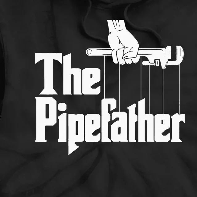 The Pipefather Funny Plumber Handyman Pipe Fitter Tie Dye Hoodie