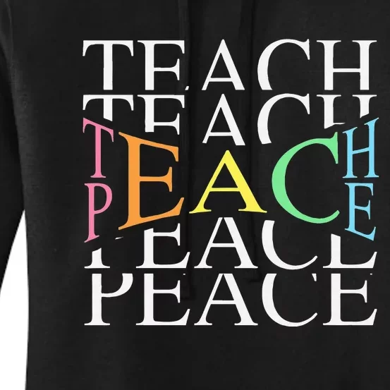 Teach Peace For Teachers And Educators Women's Pullover Hoodie