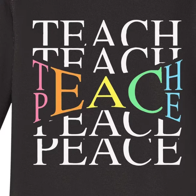 Teach Peace For Teachers And Educators Baby Long Sleeve Bodysuit