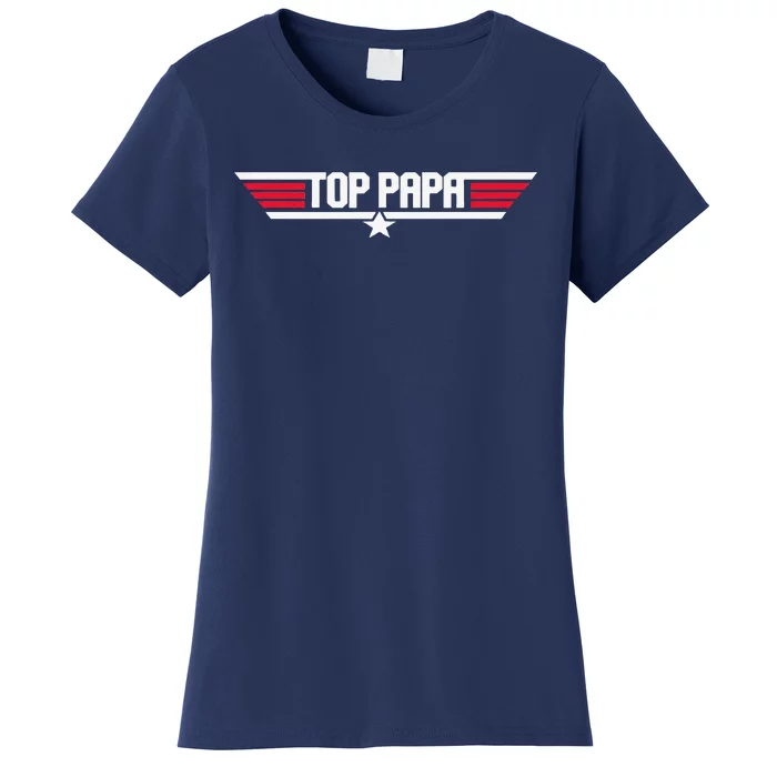 Top Papa Funny Dad Grandpa Fathers Day Gift Women's T-Shirt